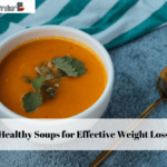 Healthy Soups for Effective Weight Loss