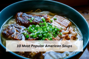 10 Most Popular American Soups