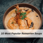 10 Most Popular Romanian Soups