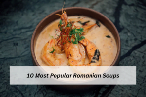 10 Most Popular Romanian Soups
