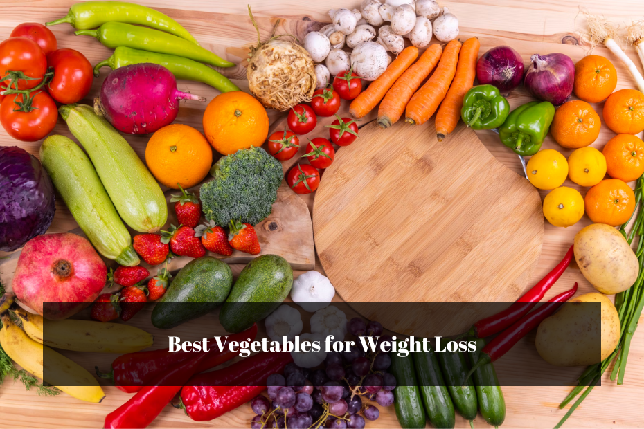 Best Vegetables for Weight Loss