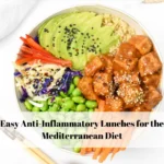 Easy Anti-Inflammatory Lunches for the Mediterranean Diet