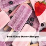 Best Skinny Dessert Recipes