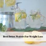 Best Detox Waters For Weight Loss