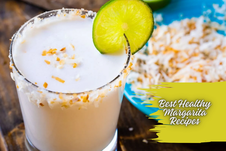 Best Healthy Margarita Recipes